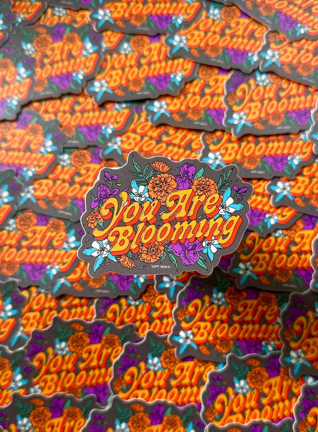 You Are Blooming Sticker
